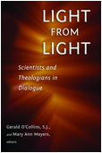 Light From Light: Scientists and Theologians In Dialogue (Eerdmans)